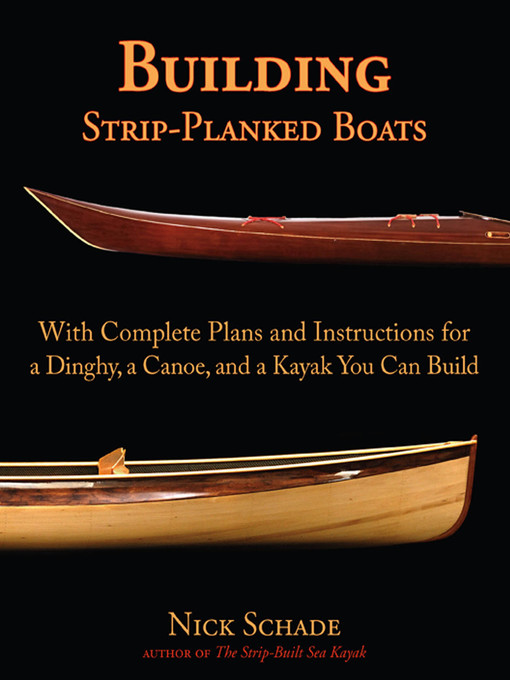 Title details for Building Strip-Planked Boats by Nick Schade - Available